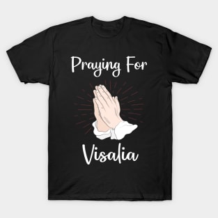 Praying For Visalia T-Shirt